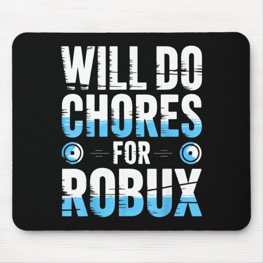 Robuxのために家事をするよ おもしろゲーマー ビデオゲーム下手くそ マウスパッド (正面)