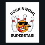 Rock And Bowl Superstar Funny Bowling Pun  ポスター<br><div class="desc">Rock And Bowl Superstar Funny Bowling Pun features a cool bowling ball rocker with his electric guitar. Perfect pun gift for family and friends who love cute bowling rock puns.</div>