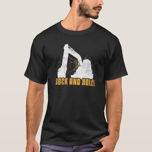 Rock and hole Excavator Driver Heavy Equipment Ope Tシャツ (正面)