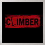 rock climber grphic design ポスター<br><div class="desc">This original climbing distressed text design with awesome typography font lettering is a great birthday and holiday gift idea for rock climbing, bouldering, and trekking lovers! This artwork is great for people who spent their free time climbing, also you will look amazing at this logo climbing text illustration. If you...</div>