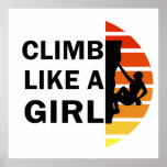 rock climbing girl ポスター<br><div class="desc">This original sunset vintage rock climber silhouette text design with awesome typography font lettering is a great birthday and holiday gift idea for rock climbing, bouldering, and trekking lovers! This artwork is great for people who spent their free time climbing, also you will look amazing at this logo climbing text...</div>
