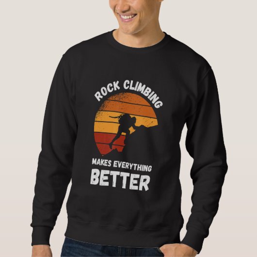 Rock Climbing Retro Sunset Makes Everything Better スウェットシャツ (正面)
