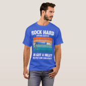 Rock Hard Caulking Services You Got A Hole funny Tシャツ (正面フル)