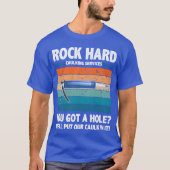Rock Hard Caulking Services You Got A Hole funny Tシャツ (正面)