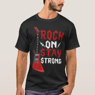 Rock On Stay Strong Music Guitar Rock Band friends Tシャツ