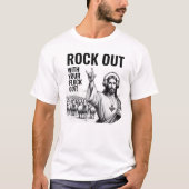 Rock Out with your Flock Out! - Funny Jesus Meme Tシャツ (正面)