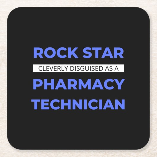 Rock Star Cleverly Disguised As A Pharmacy Tech スクエアペーパーコースター (正面)