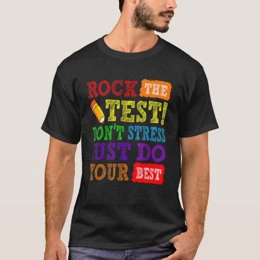 Rock The Test Just Do Your Best Testing Day Teach Tシャツ (正面)