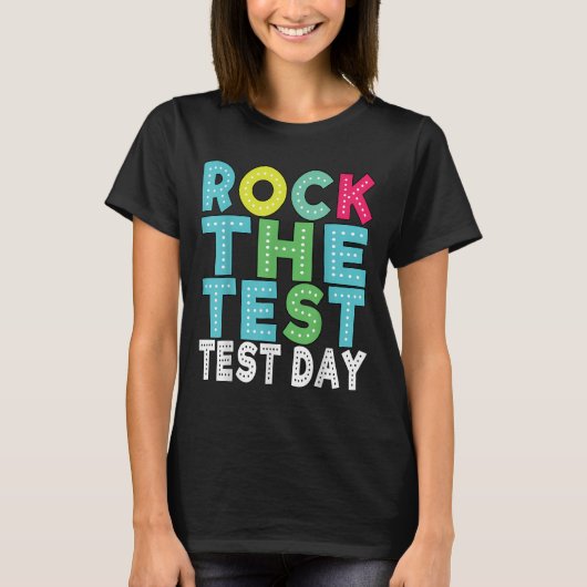 Rock The Test Testing Day Staar Motivational Teach Tシャツ (正面)