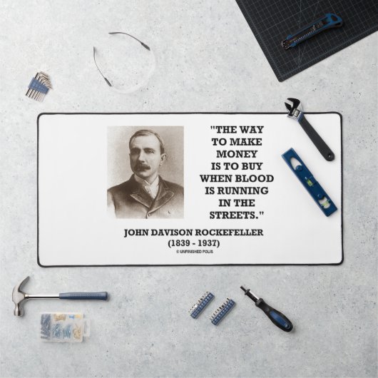 Rockefeller Buy When Blood Is Running In Streets デスクマット (ワークステーション)