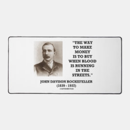 Rockefeller Buy When Blood Is Running In Streets デスクマット