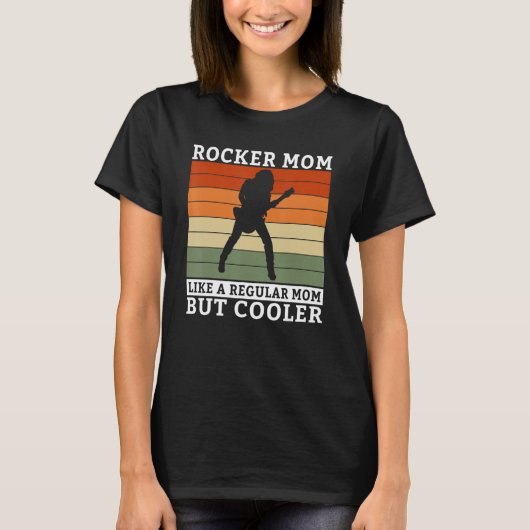 Rocker Mom like a regular Mom but cooler Rock Mom Tシャツ (正面)
