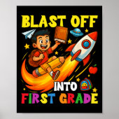 Rocket Blast Off Into First Grade Funny Back To Sc ポスター (正面)