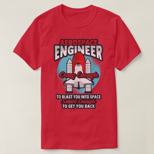 Rocket Science Design for an Aerospace Engineer 17 Tシャツ (デザイン正面)