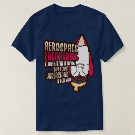 Rocket Science Design for an Aerospace Engineer Pr Tシャツ (デザイン正面)