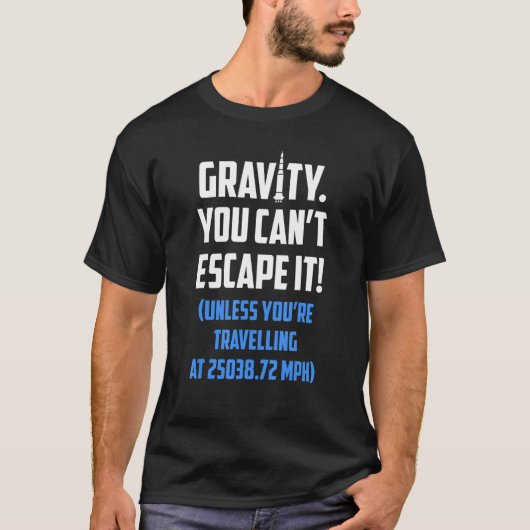 Rocket Science Rocketry Gravity脱出できないI Tシャツ (正面)