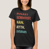 Rocket Scientist Man Myth Legend 1 Tシャツ (正面)