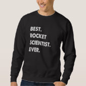 Rocket Scientist Profession Best Rocket Scientist  スウェットシャツ (正面)