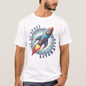 Rocket Ship T-Shirt – Give Me Space Literally 引用 Tシャツ (正面)