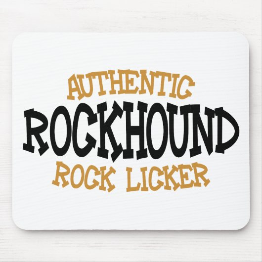 Rockhoundの確実な石Licker マウスパッド (正面)