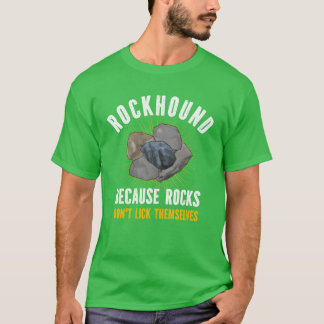 Rockhound Rock Dont Lickhemselves Geology family Tシャツ