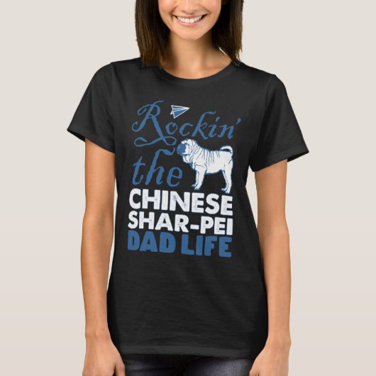 Rockin Chinese Shar pei Dog Dad Life Father s Day Tシャツ (正面)