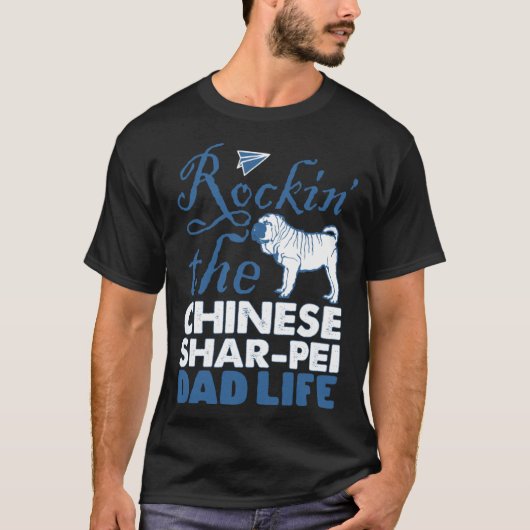 Rockin Chinese Shar pei Dog Dad Life Father s Day Tシャツ (正面)