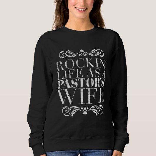 Rockin Life as a Pastor s Wife スウェットシャツ (正面)