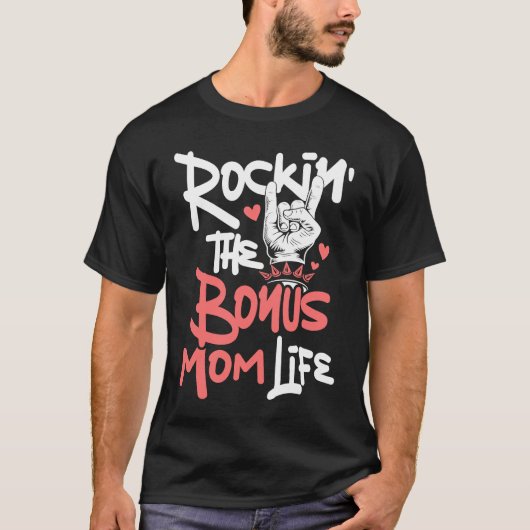 Rockin' The Bonus Mom Life  Mothers Day Stepmom St Tシャツ (正面)