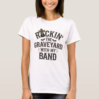 Rockin' the Graveys with My Band Tシャツ