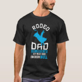 Rodeo Dad Like A Regular Dad But More IncrediBULL Tシャツ (正面)