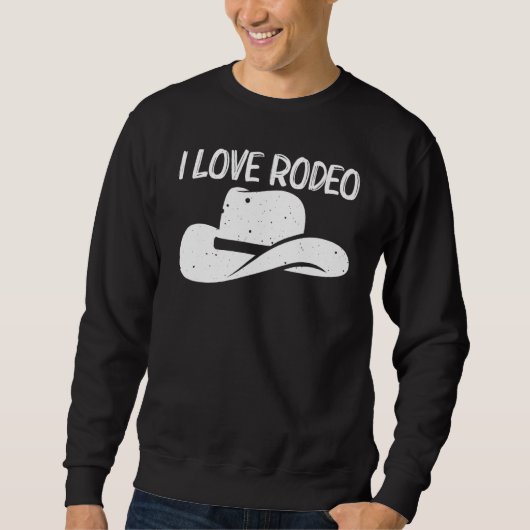 Rodeo For Men Women Rodeo Equestrian Sport Horse   スウェットシャツ (正面)