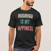 Rodrigo Is My Happiness Tシャツ (正面)