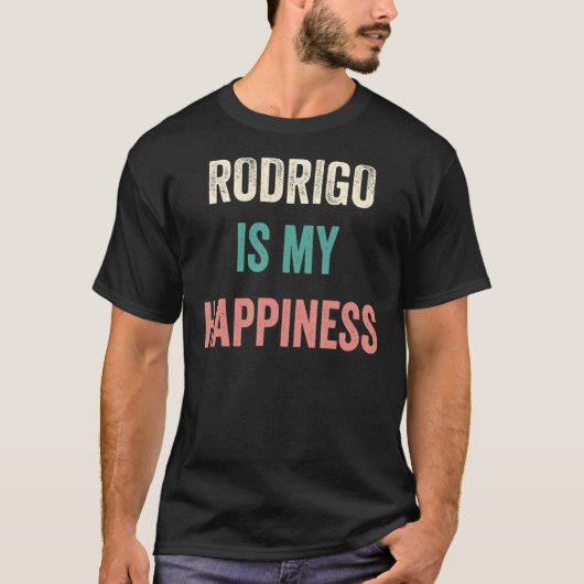 Rodrigo Is My Happiness Tシャツ (正面)