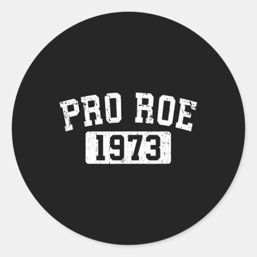 Roe 1973フェミニズム女性の権利の選択 – 苦悩 ラウンドシール (正面)