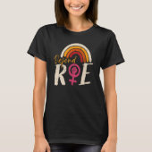 Roe Pro Choice中絶フェミニスト女性の里を守る Tシャツ (正面)