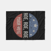 Roe Pro Choice Roe Roe Roe Your Vote Feminist フリースブランケット (正面(横))