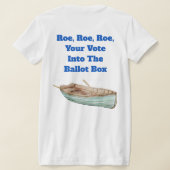 Roe,Roe,投票Tシャツ Tシャツ (レイダウン裏面)