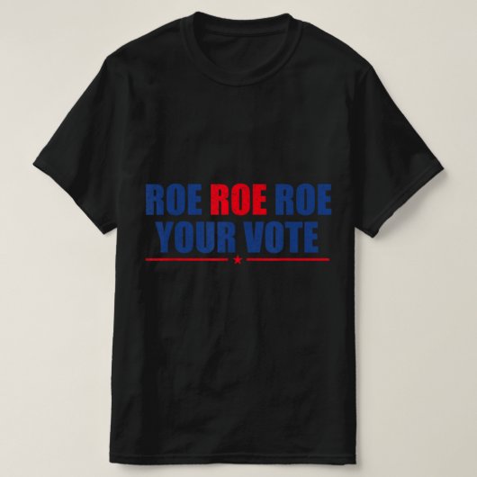 Roe Roe Roe女性のための投票RosieサポートWom Tシャツ (デザイン正面)