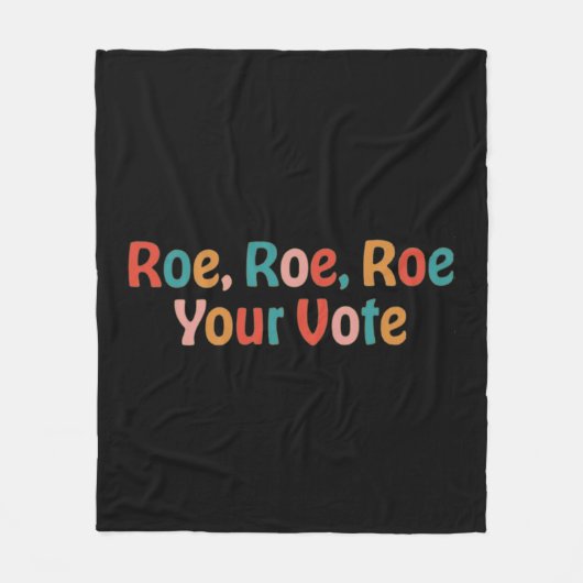 Roe Roe Roe Your Vote 88 フリースブランケット (正面)