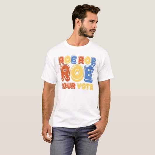 Roe Roe Roe Your Vote Womens Retro Tシャツ (正面フル)