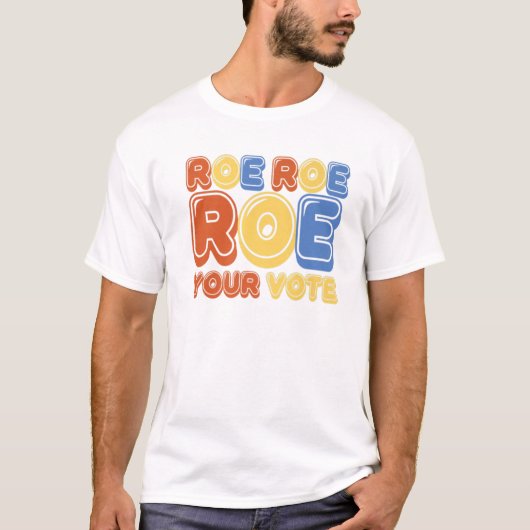 Roe Roe Roe Your Vote Womens Retro Tシャツ (正面)
