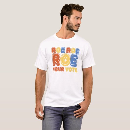 Roe Roe Roe Your Vote Womens Retro Tシャツ (正面フル)