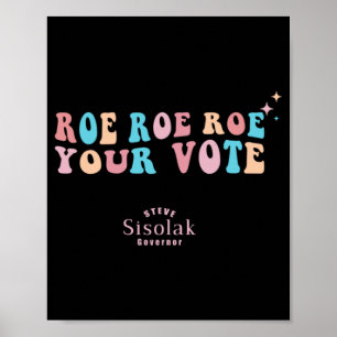 Roe Roe Your Vote Steve Sisolak Governor ポスター