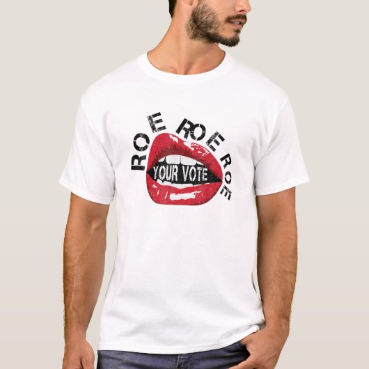 Roe Roe Your Vote Woens Rights私の体 Tシャツ (正面)