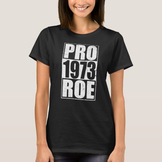 Roe V保護 Wade 1973年プロ選択フェミニスト女子の女性 Tシャツ (正面)