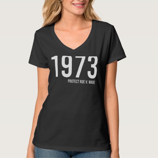Roe V保護 Wade 1973年プロ選択フェミニスト女子の女性 Tシャツ (正面)