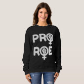 Roe V Wade Pro Choice中絶権フェミニンを守る スウェットシャツ (正面フル)