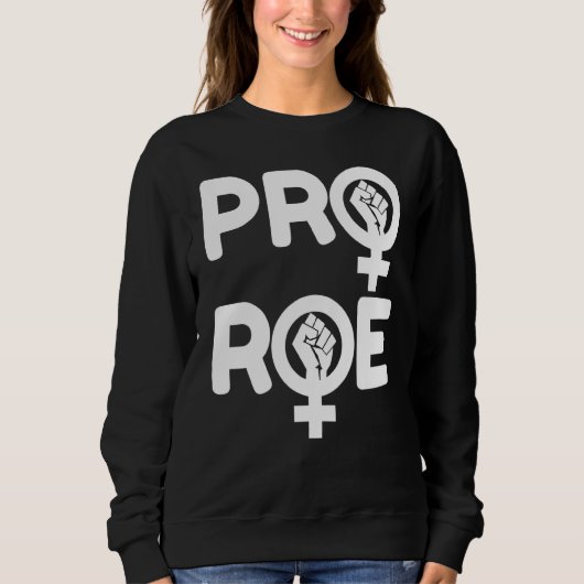 Roe V Wade Pro Choice中絶権フェミニンを守る スウェットシャツ (正面)