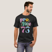 Roe V Wade Pro Choice Prepastoration 1973女子の防衛 Tシャツ (正面フル)